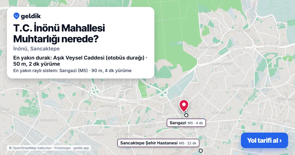 T.C. İnönü Mahallesi Muhtarlığı nerede: haritada konumu ve en yakın duraklar, yürüme süreleriyle