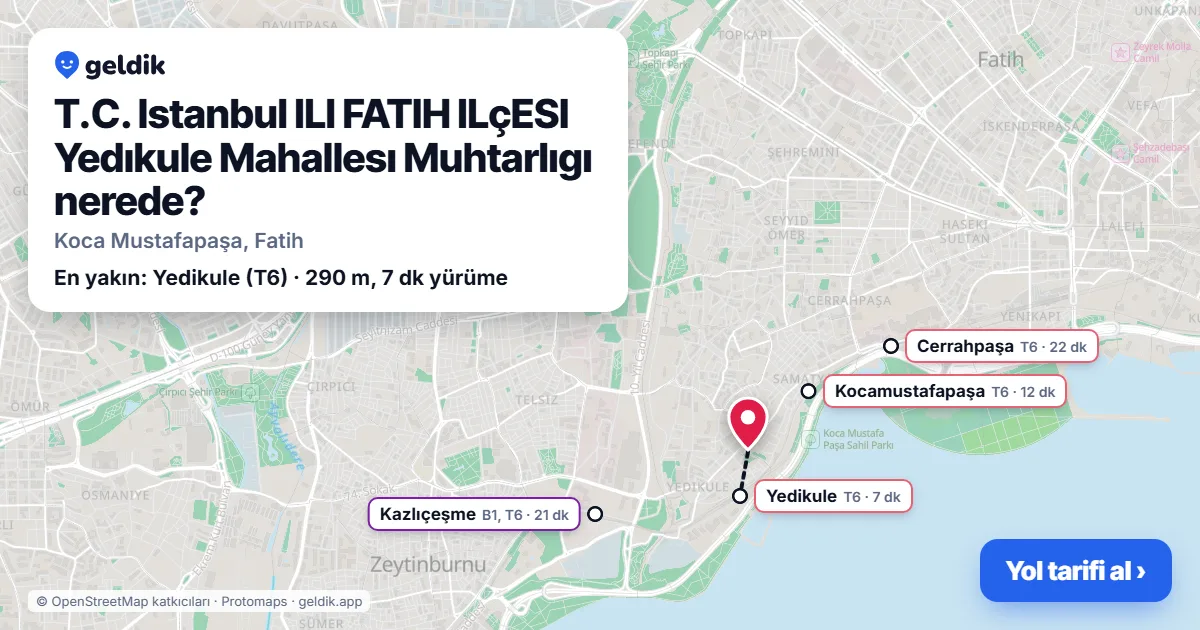 Where is T.C. Istanbul ILI FATIH ILçESI Yedıkule Mahallesı Muhtarlıgı: map with its location and the nearest stops, with walking times