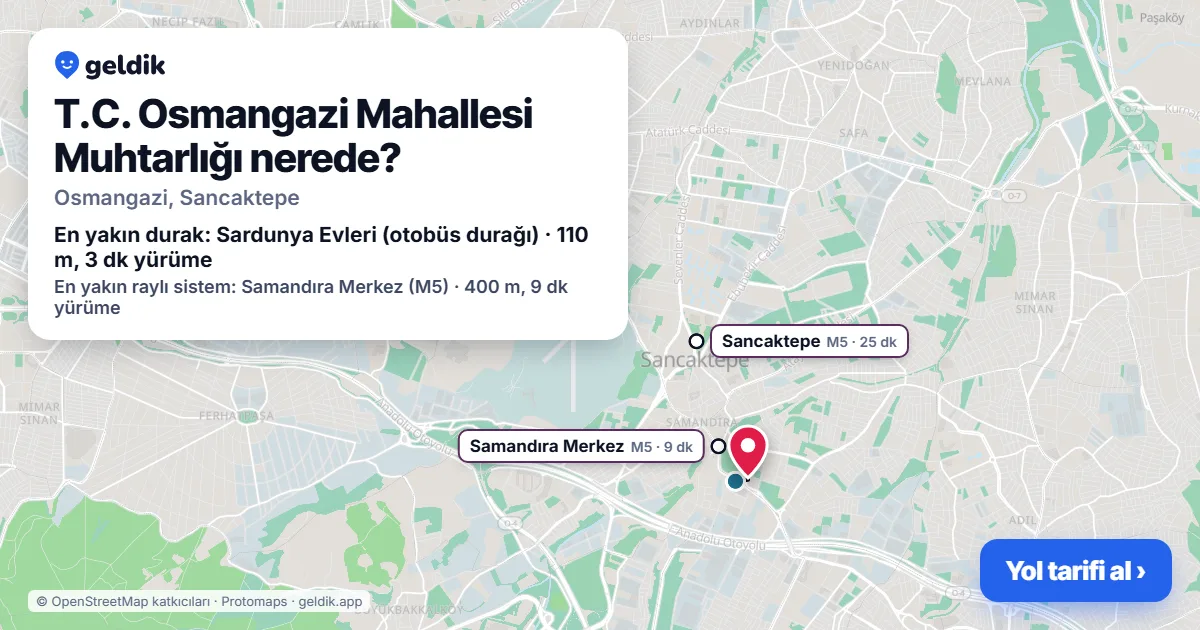 T.C. Osmangazi Mahallesi Muhtarlığı nerede: haritada konumu ve en yakın duraklar, yürüme süreleriyle