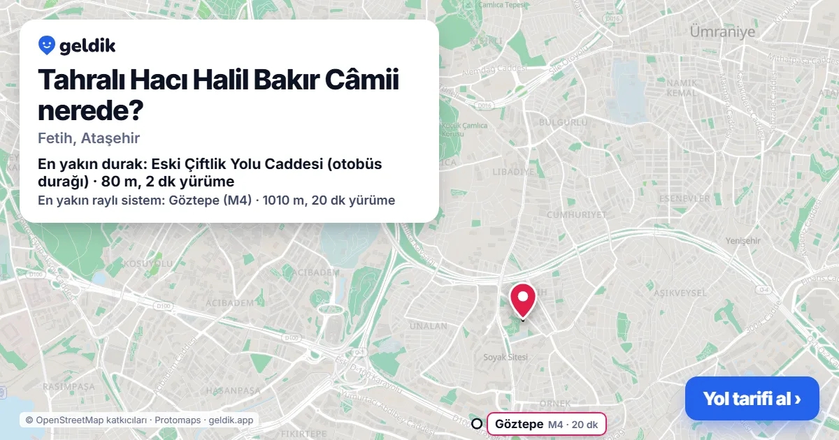 Tahralı Hacı Halil Bakır Câmii nerede: haritada konumu ve en yakın duraklar, yürüme süreleriyle