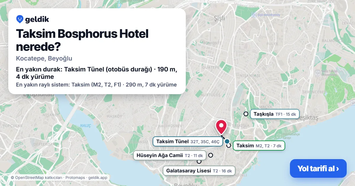 Taksim Bosphorus Hotel nerede: haritada konumu ve en yakın duraklar, yürüme süreleriyle