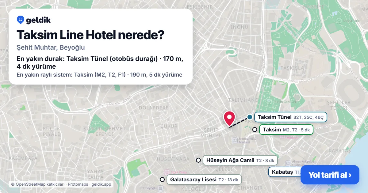 Taksim Line Hotel nerede: haritada konumu ve en yakın duraklar, yürüme süreleriyle