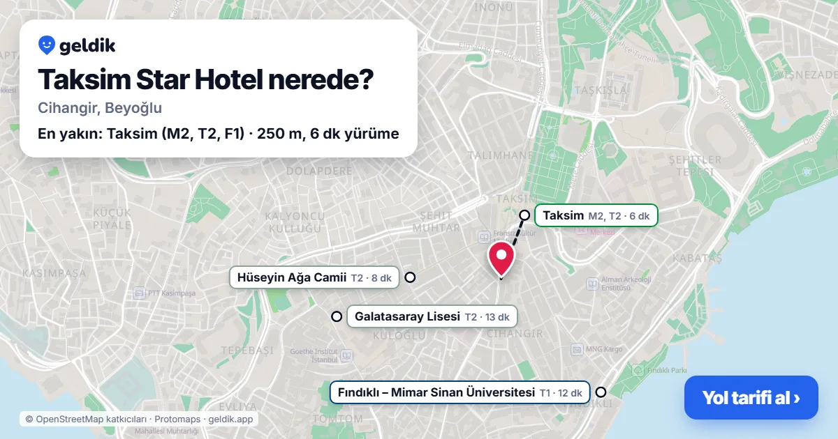 Taksim Star Hotel nerede: haritada konumu ve en yakın duraklar, yürüme süreleriyle