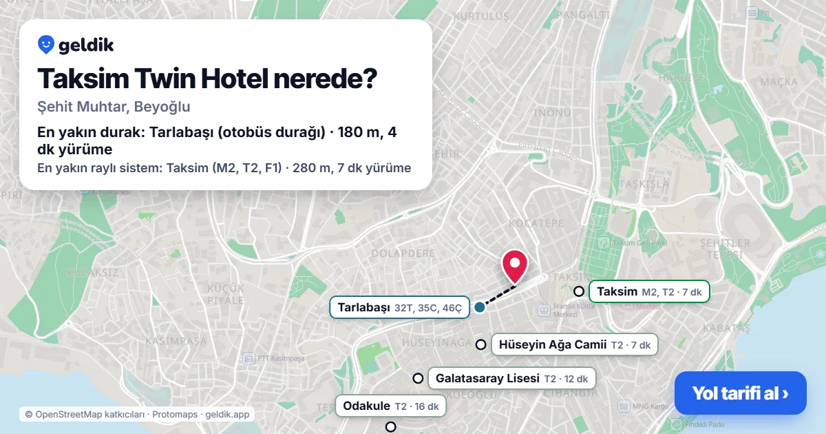 Taksim Twin Hotel nerede: haritada konumu ve en yakın duraklar, yürüme süreleriyle
