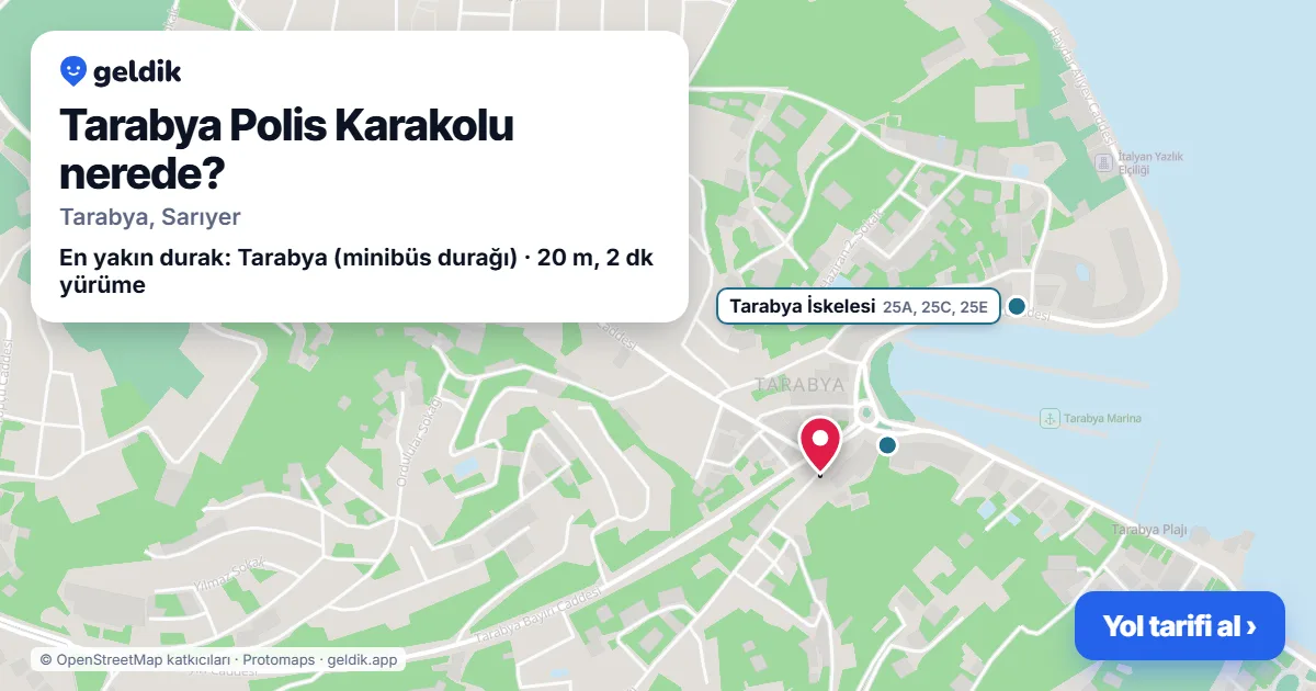 Tarabya Polis Karakolu nerede: haritada konumu ve en yakın duraklar, yürüme süreleriyle