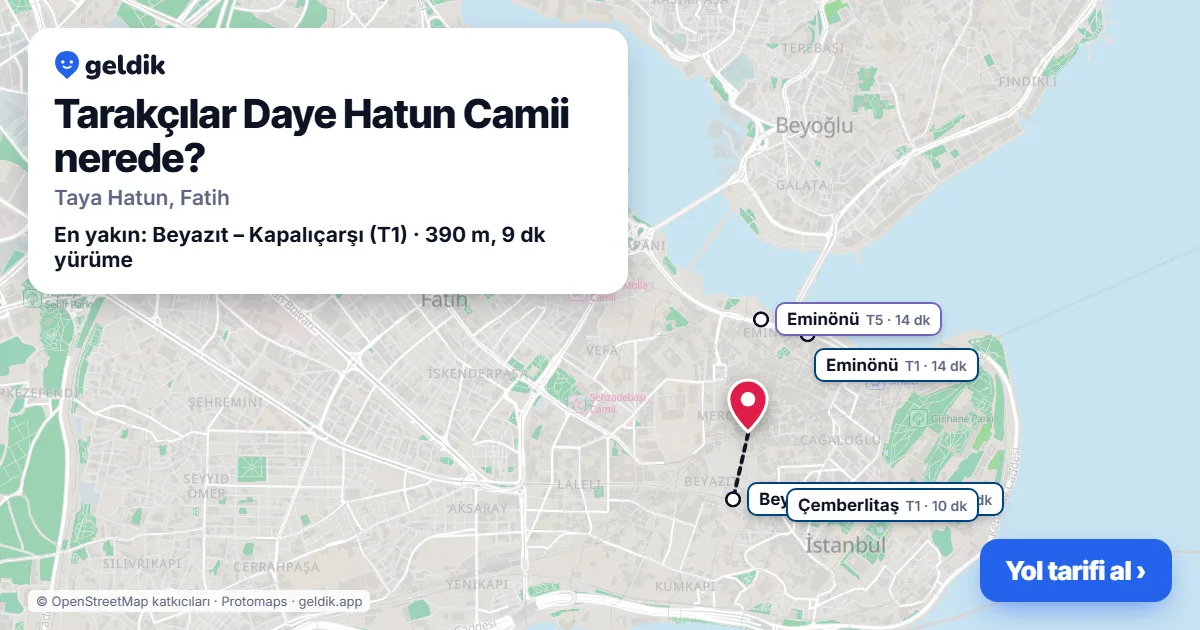 Tarakçılar Daye Hatun Camii nerede: haritada konumu ve en yakın duraklar, yürüme süreleriyle