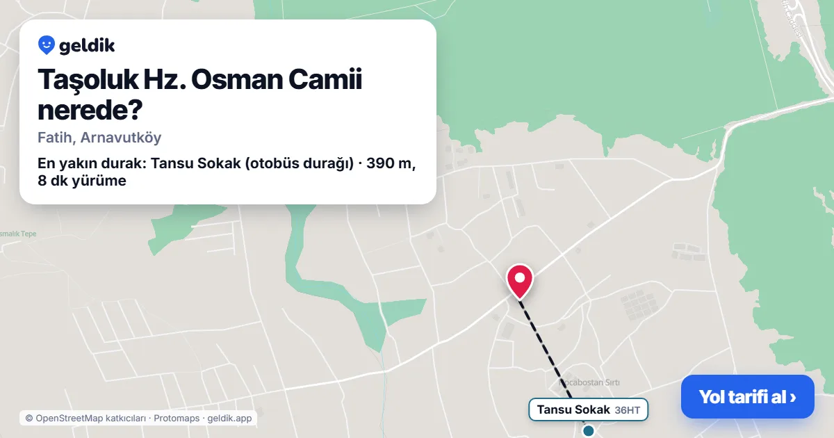 Taşoluk Hz. Osman Camii nerede: haritada konumu ve en yakın duraklar, yürüme süreleriyle