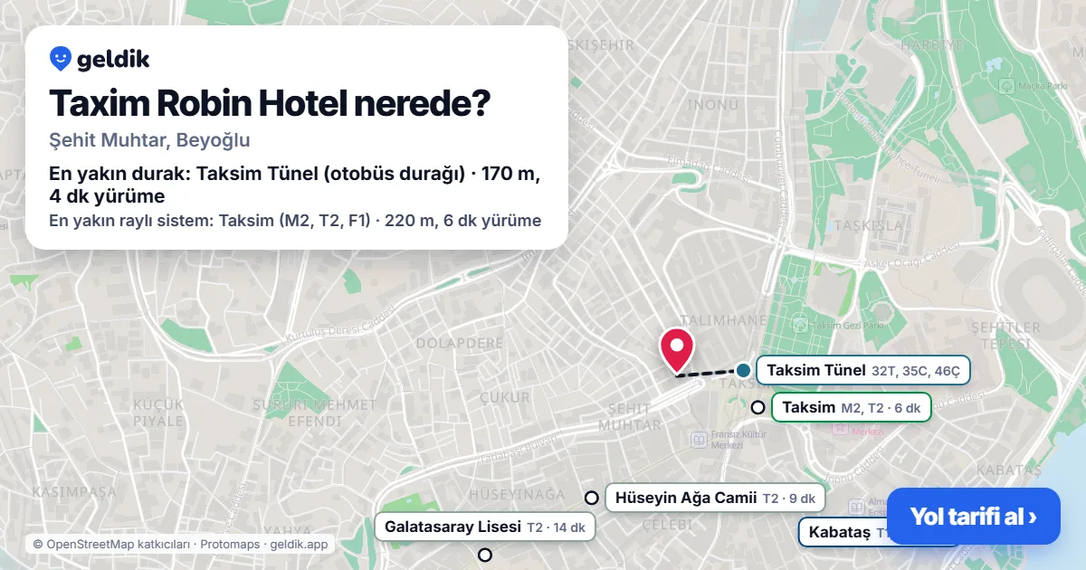 Taxim Robin Hotel nerede: haritada konumu ve en yakın duraklar, yürüme süreleriyle