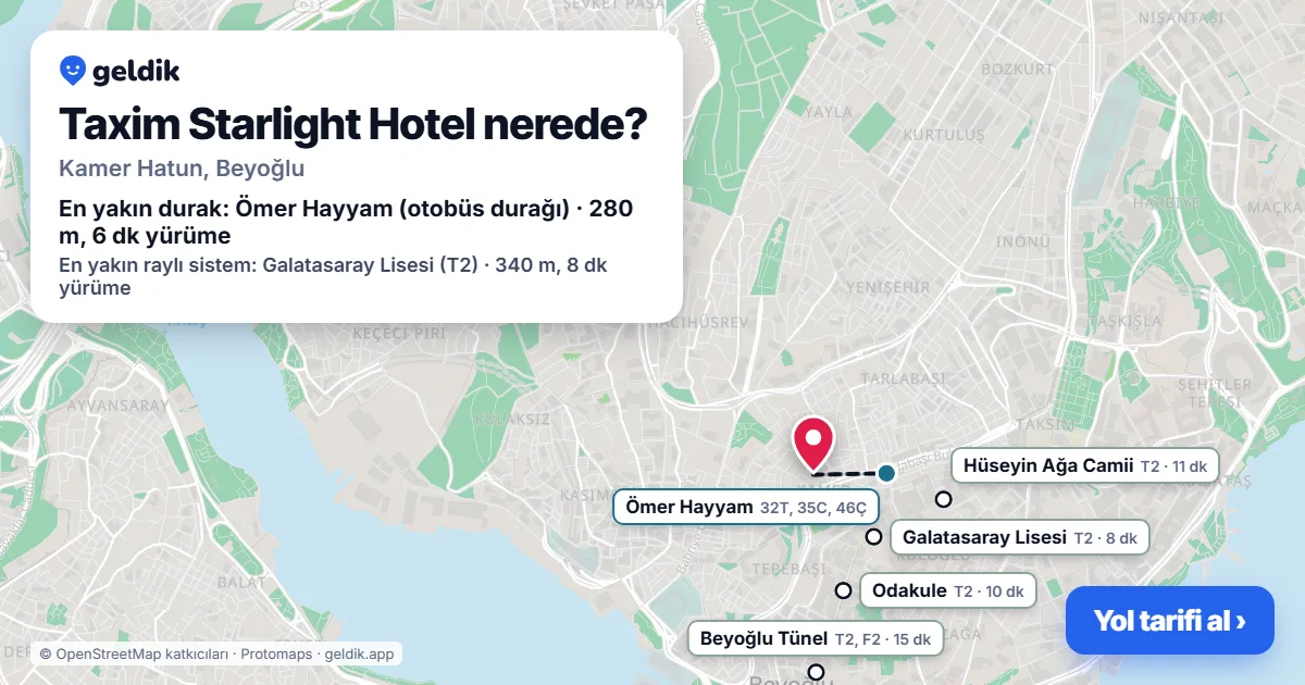Taxim Starlight Hotel nerede: haritada konumu ve en yakın duraklar, yürüme süreleriyle
