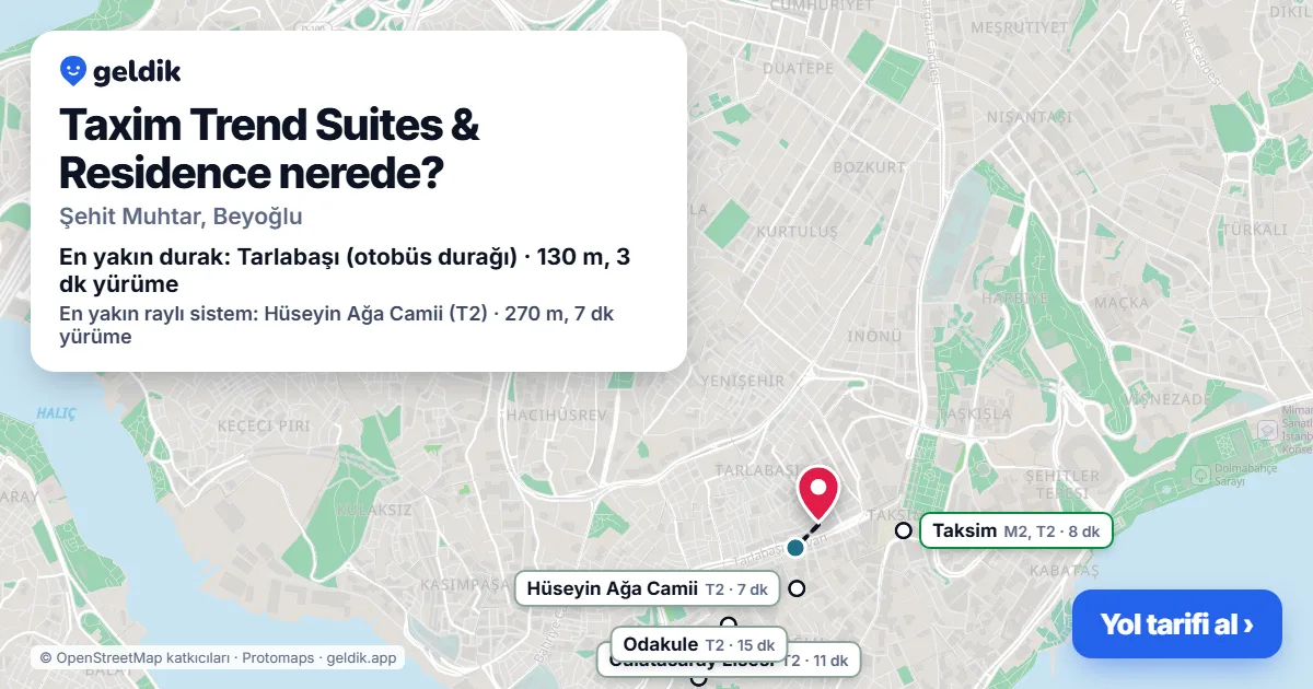 Taxim Trend Suites & Residence nerede: haritada konumu ve en yakın duraklar, yürüme süreleriyle