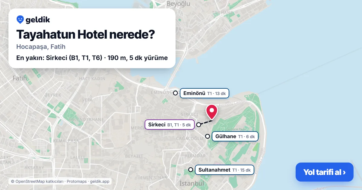 Tayahatun Hotel nerede: haritada konumu ve en yakın duraklar, yürüme süreleriyle