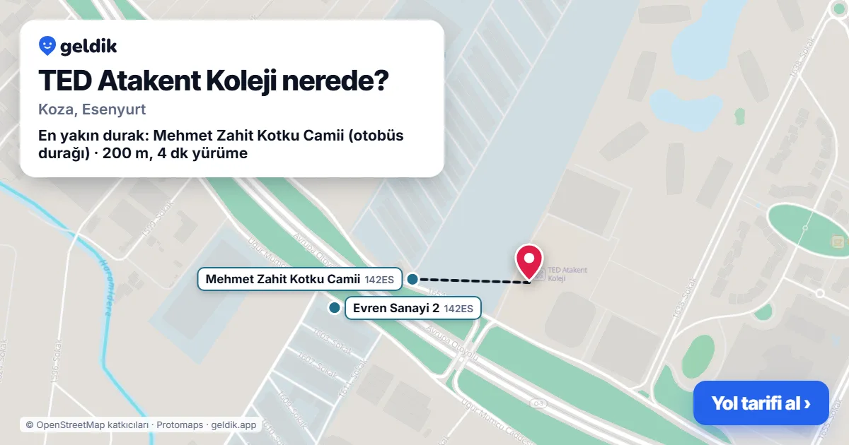 TED Atakent Koleji nerede: haritada konumu ve en yakın duraklar, yürüme süreleriyle