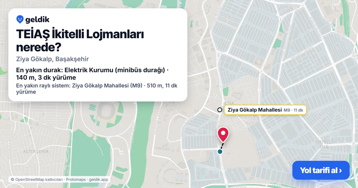 TEİAŞ İkitelli Lojmanları nerede: haritada konumu ve en yakın duraklar, yürüme süreleriyle