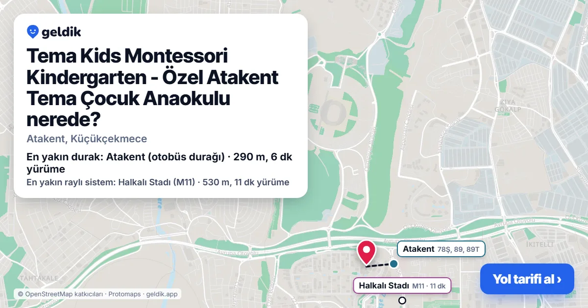 Tema Kids Montessori Kindergarten - Özel Atakent Tema Çocuk Anaokulu nerede: haritada konumu ve en yakın duraklar, yürüme süreleriyle
