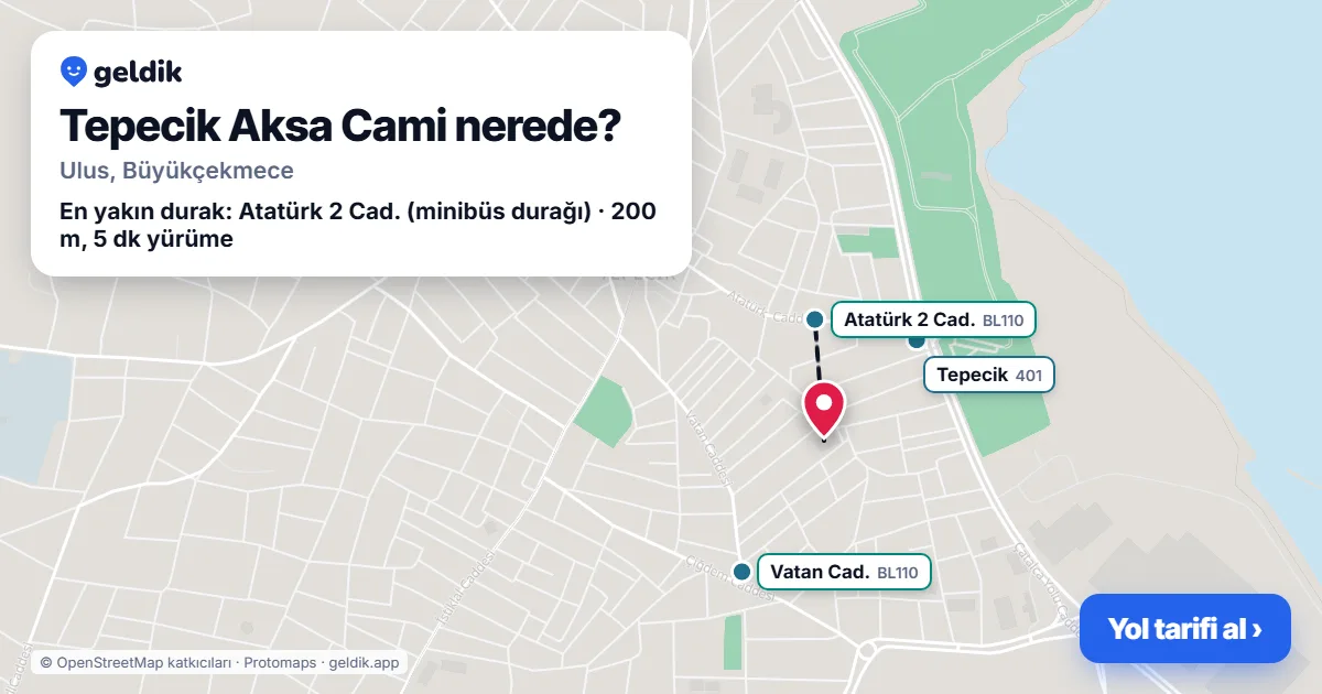 Tepecik Aksa Cami nerede: haritada konumu ve en yakın duraklar, yürüme süreleriyle