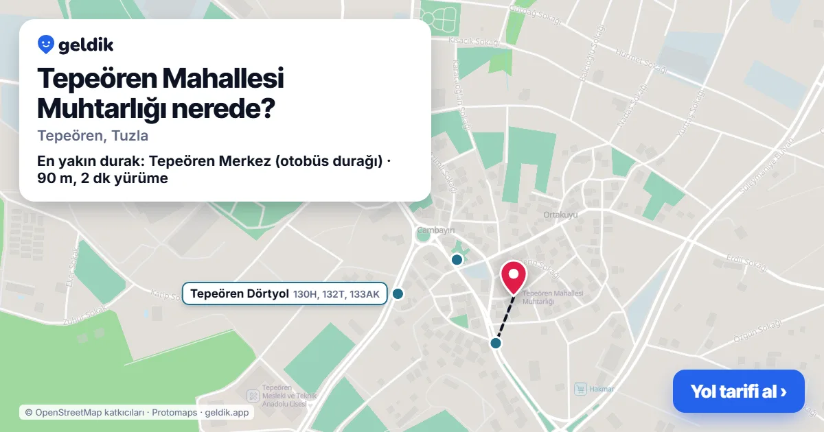 Tepeören Mahallesi Muhtarlığı nerede: haritada konumu ve en yakın duraklar, yürüme süreleriyle