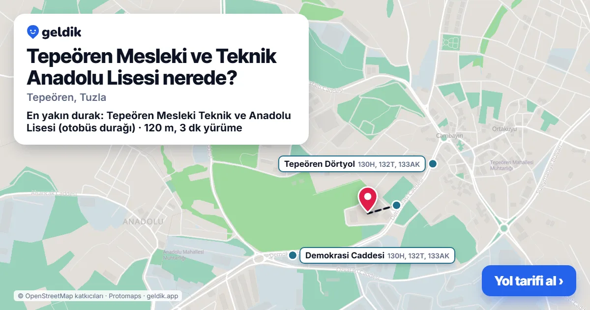 Tepeören Mesleki ve Teknik Anadolu Lisesi nerede: haritada konumu ve en yakın duraklar, yürüme süreleriyle