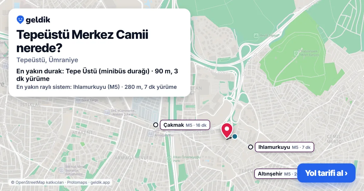 Tepeüstü Merkez Camii nerede: haritada konumu ve en yakın duraklar, yürüme süreleriyle