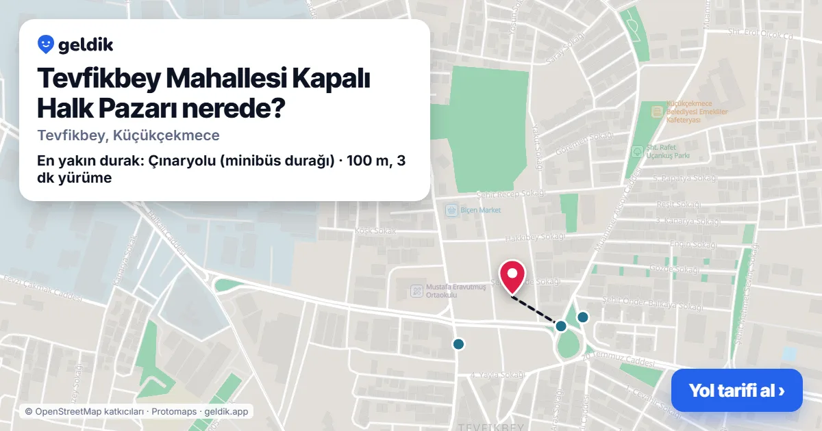 Tevfikbey Mahallesi Kapalı Halk Pazarı nerede: haritada konumu ve en yakın duraklar, yürüme süreleriyle