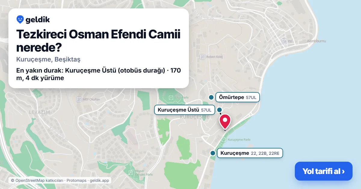Tezkireci Osman Efendi Camii nerede: haritada konumu ve en yakın duraklar, yürüme süreleriyle