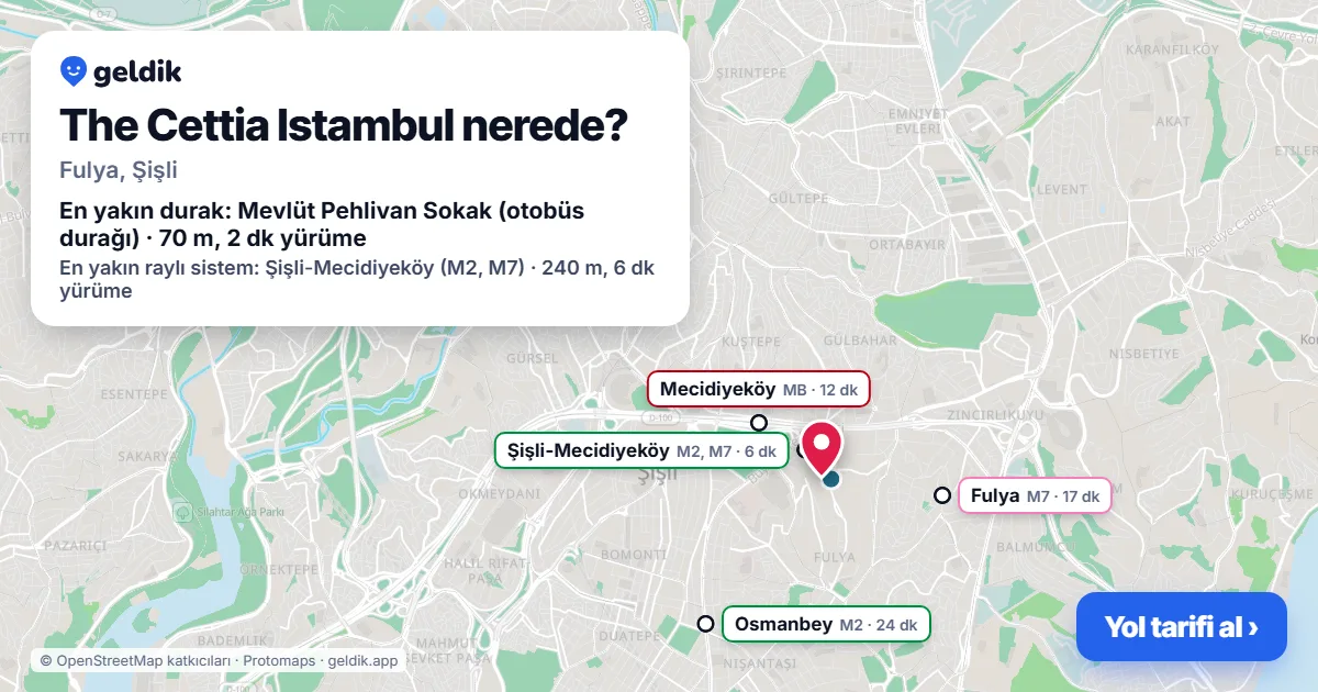 The Cettia Istambul nerede: haritada konumu ve en yakın duraklar, yürüme süreleriyle
