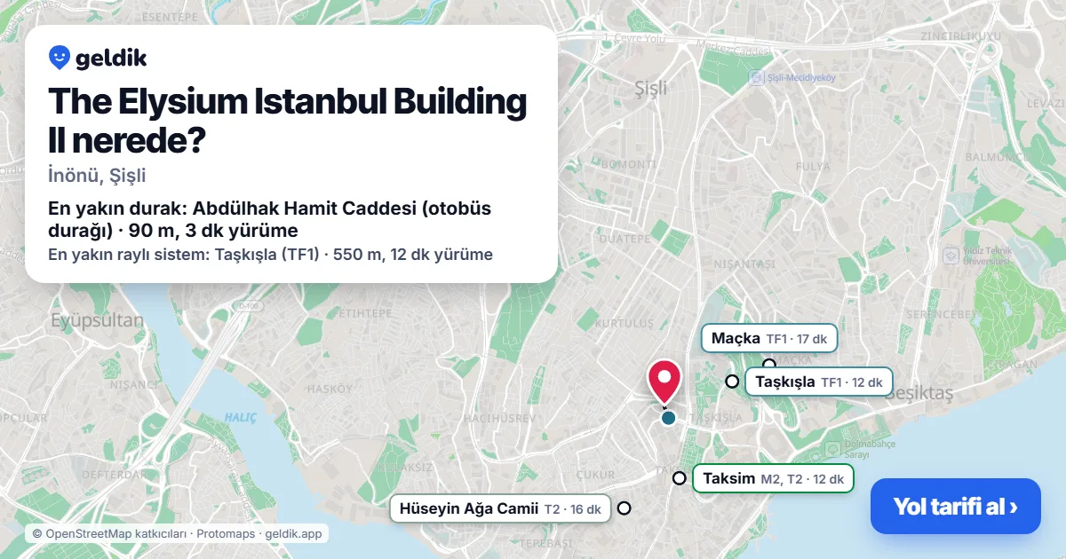 The Elysium Istanbul Building II nerede: haritada konumu ve en yakın duraklar, yürüme süreleriyle