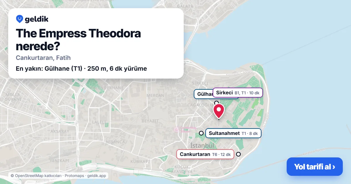 The Empress Theodora nerede: haritada konumu ve en yakın duraklar, yürüme süreleriyle