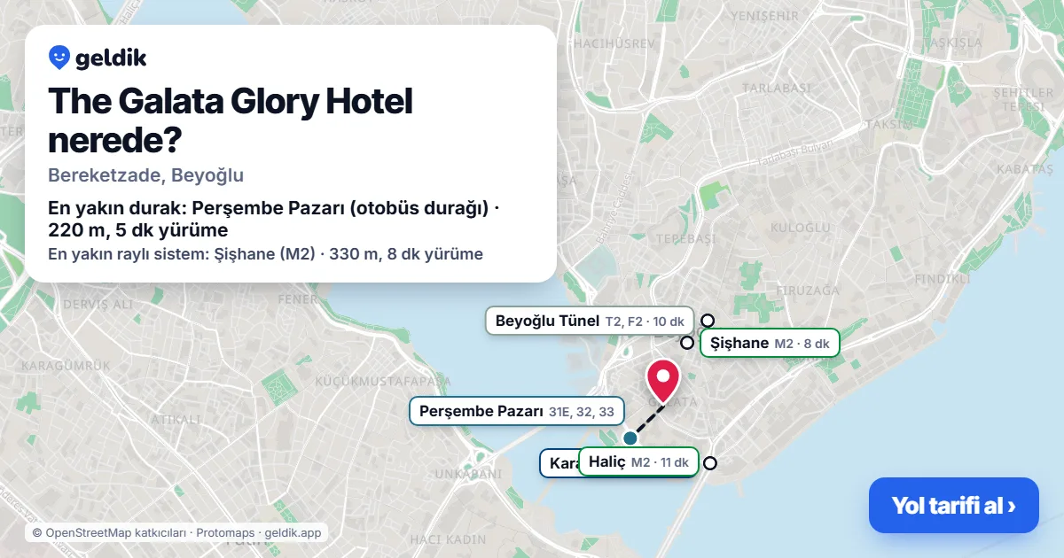 The Galata Glory Hotel nerede: haritada konumu ve en yakın duraklar, yürüme süreleriyle