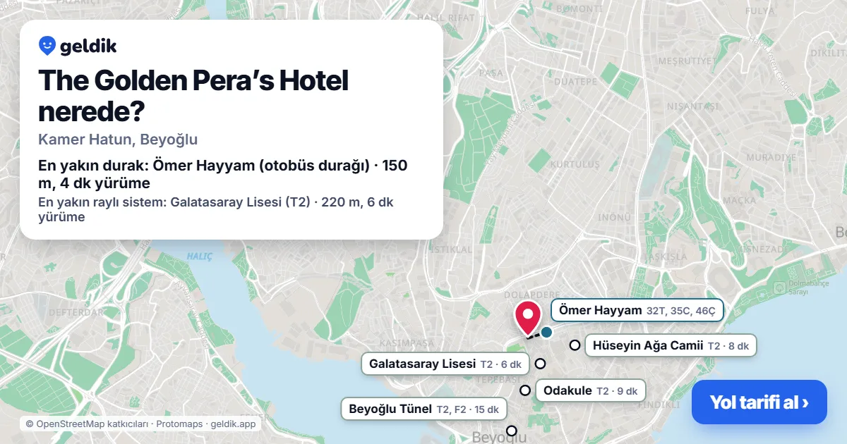 The Golden Pera’s Hotel nerede: haritada konumu ve en yakın duraklar, yürüme süreleriyle