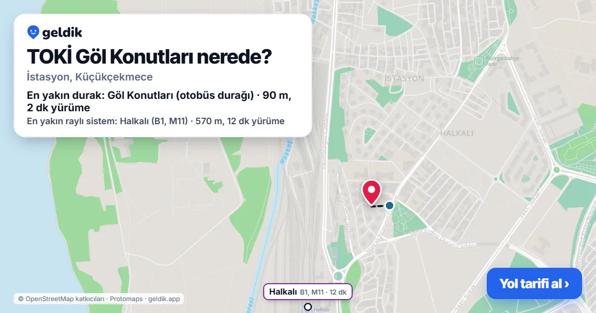 TOKİ Göl Konutları nerede: haritada konumu ve en yakın duraklar, yürüme süreleriyle