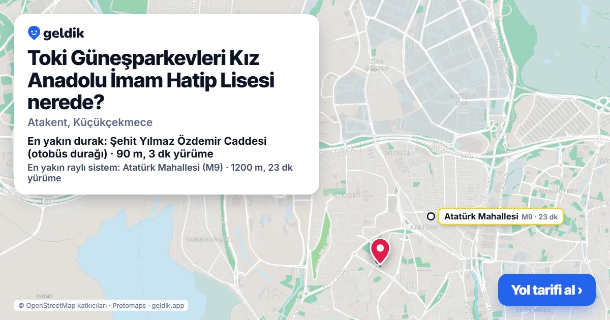 Toki Güneşparkevleri Kız Anadolu İmam Hatip Lisesi nerede: haritada konumu ve en yakın duraklar, yürüme süreleriyle