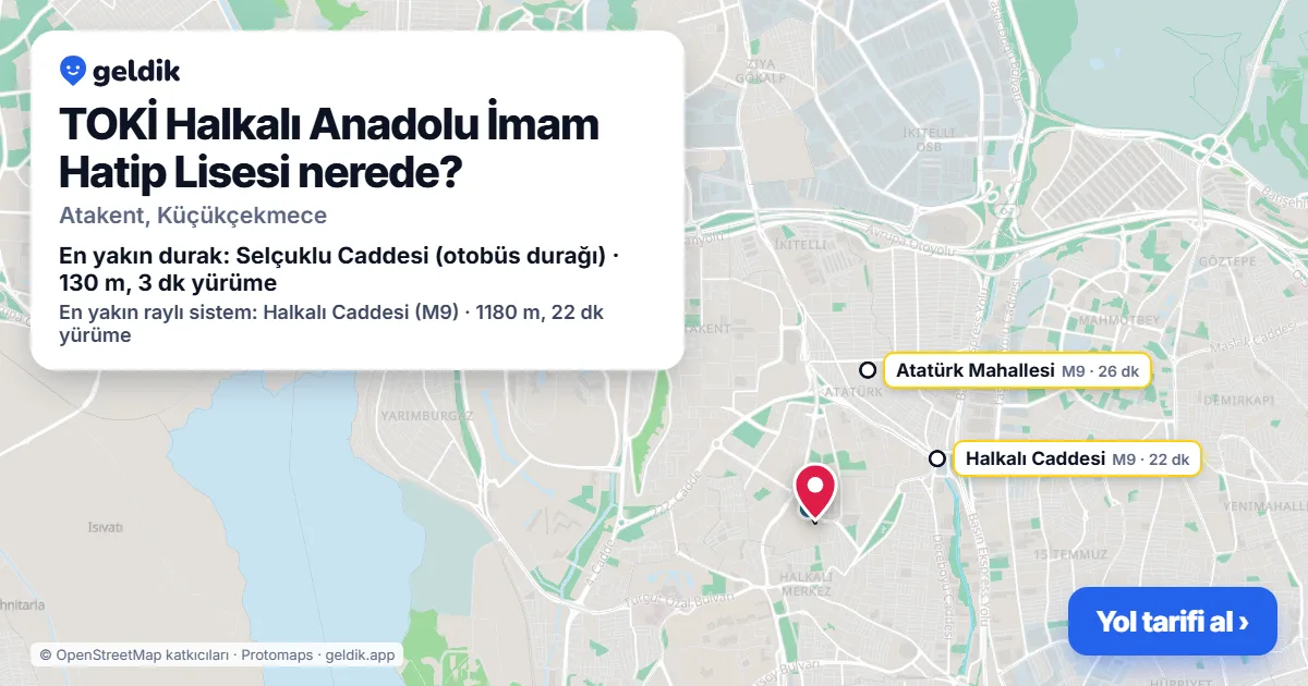 TOKİ Halkalı Anadolu İmam Hatip Lisesi nerede: haritada konumu ve en yakın duraklar, yürüme süreleriyle
