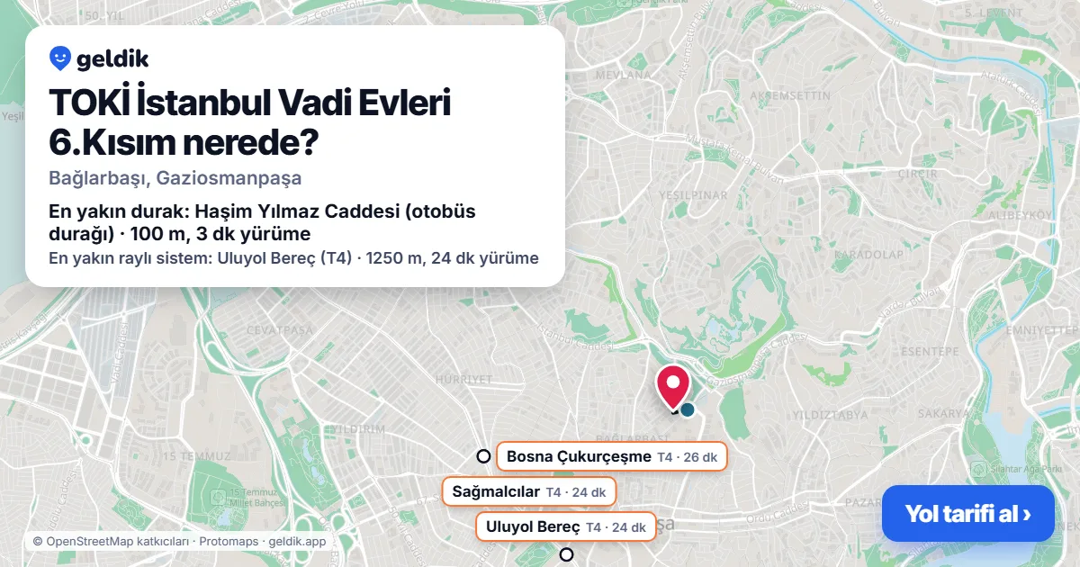 TOKİ İstanbul Vadi Evleri 6.Kısım nerede: haritada konumu ve en yakın duraklar, yürüme süreleriyle