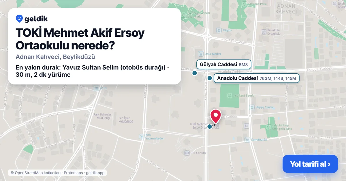 TOKİ Mehmet Akif Ersoy Ortaokulu nerede: haritada konumu ve en yakın duraklar, yürüme süreleriyle