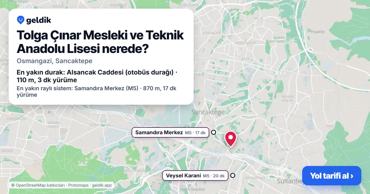 Tolga Çınar Mesleki ve Teknik Anadolu Lisesi nerede: haritada konumu ve en yakın duraklar, yürüme süreleriyle