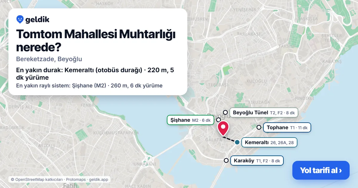 Tomtom Mahallesi Muhtarlığı nerede: haritada konumu ve en yakın duraklar, yürüme süreleriyle