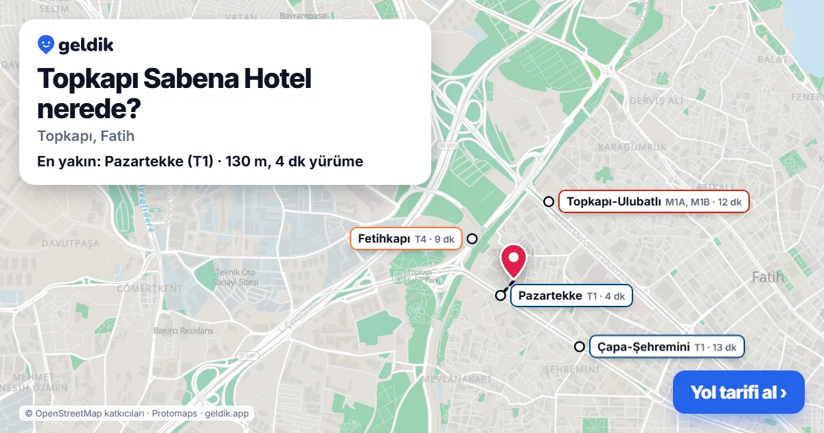 Where is Topkapı Sabena Hotel: map with its location and the nearest stops, with walking times