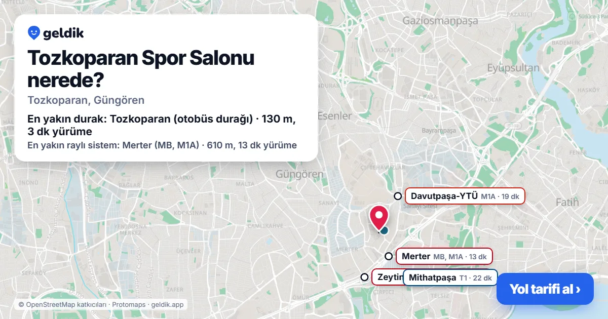 Tozkoparan Spor Salonu nerede: haritada konumu ve en yakın duraklar, yürüme süreleriyle