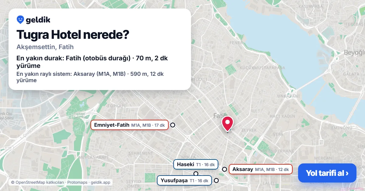 Tugra Hotel nerede: haritada konumu ve en yakın duraklar, yürüme süreleriyle