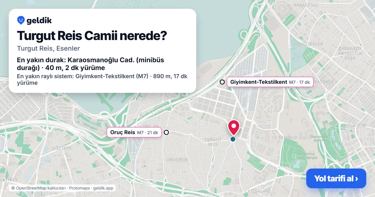 Turgut Reis Camii nerede: haritada konumu ve en yakın duraklar, yürüme süreleriyle