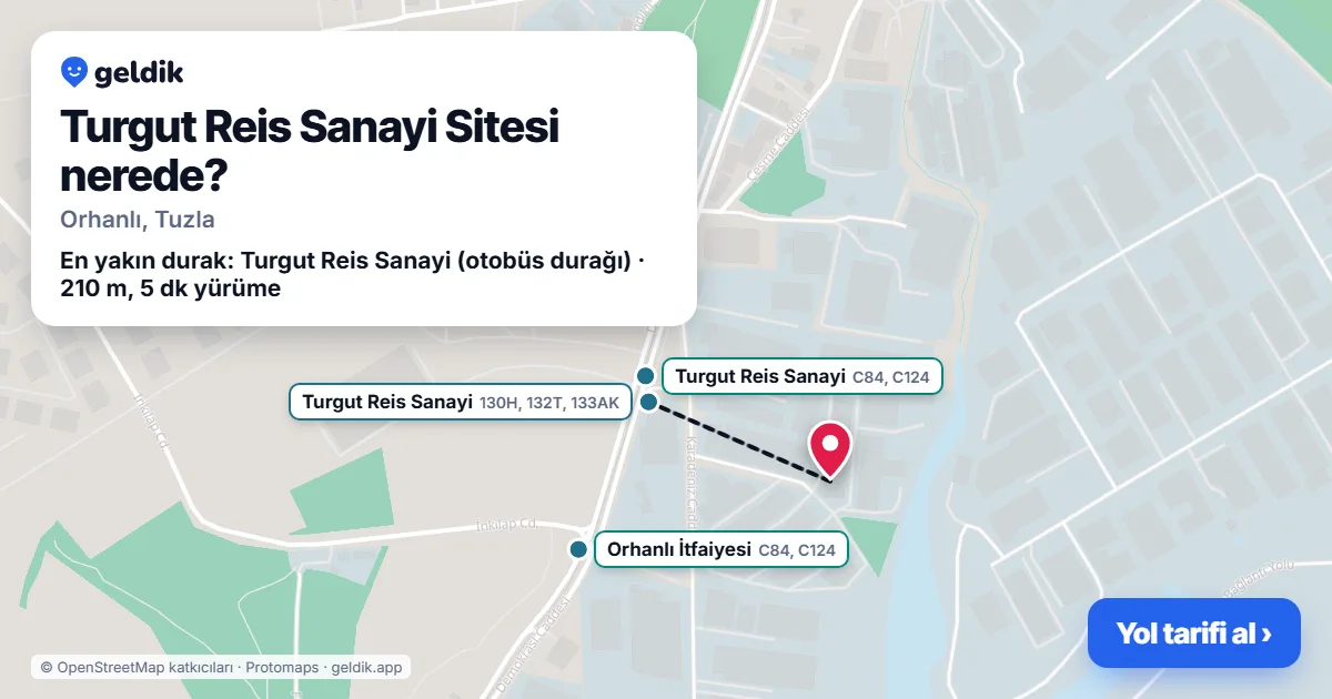 Turgut Reis Sanayi Sitesi nerede: haritada konumu ve en yakın duraklar, yürüme süreleriyle