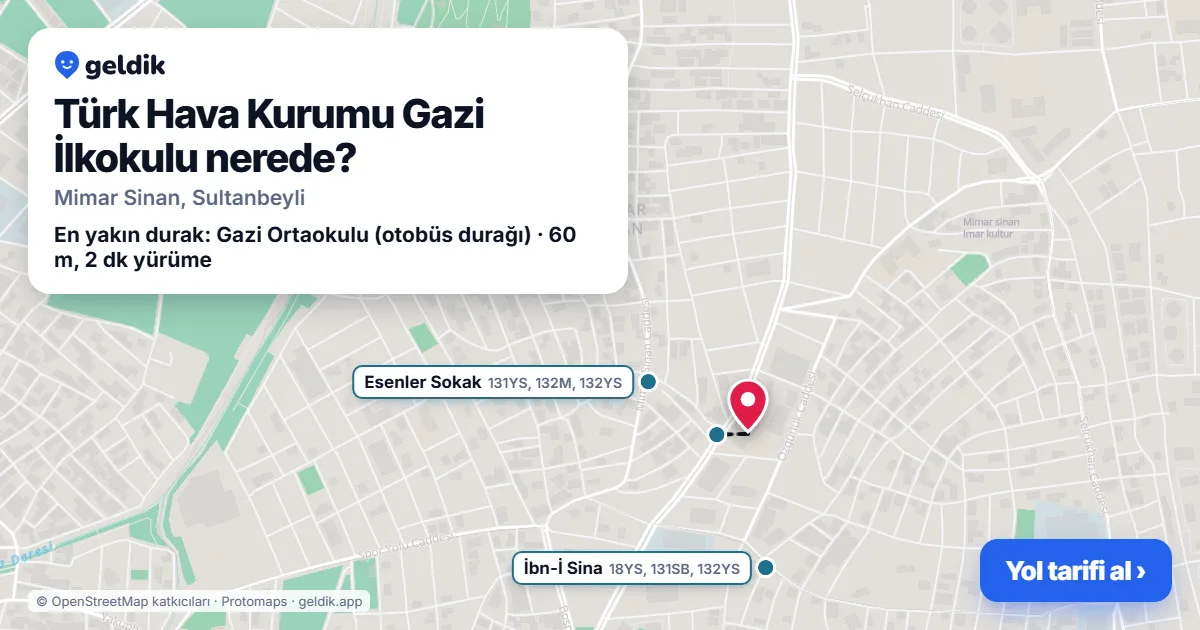 Türk Hava Kurumu Gazi İlkokulu nerede: haritada konumu ve en yakın duraklar, yürüme süreleriyle