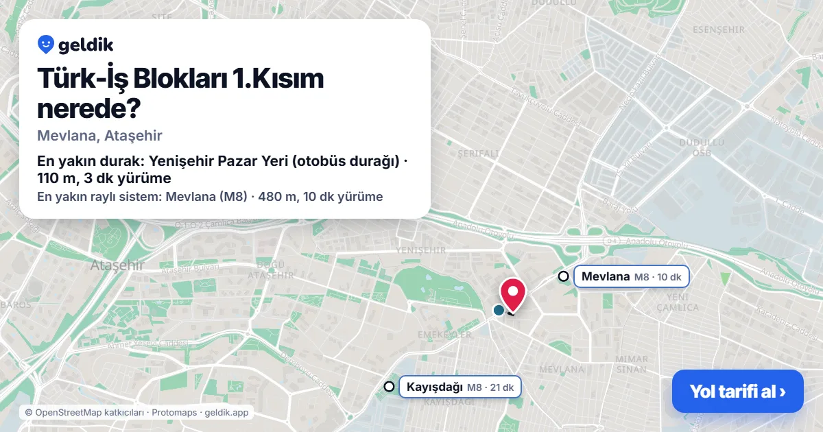 Türk-İş Blokları 1.Kısım nerede: haritada konumu ve en yakın duraklar, yürüme süreleriyle