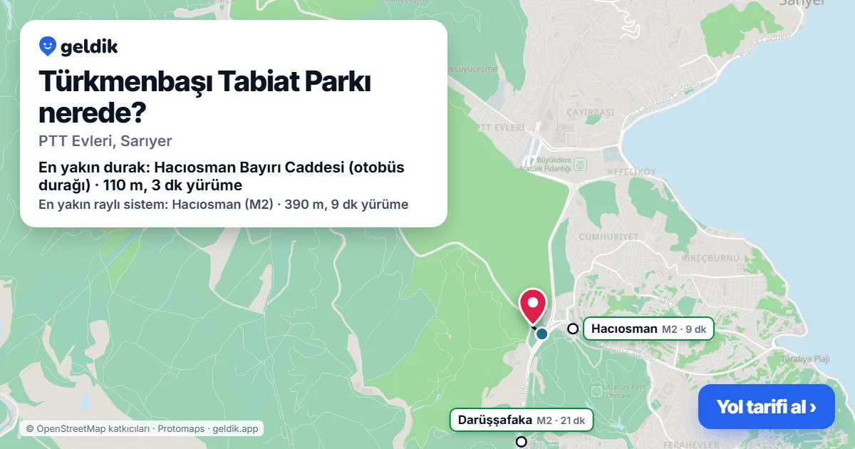 Türkmenbaşı Tabiat Parkı nerede: haritada konumu ve en yakın duraklar, yürüme süreleriyle
