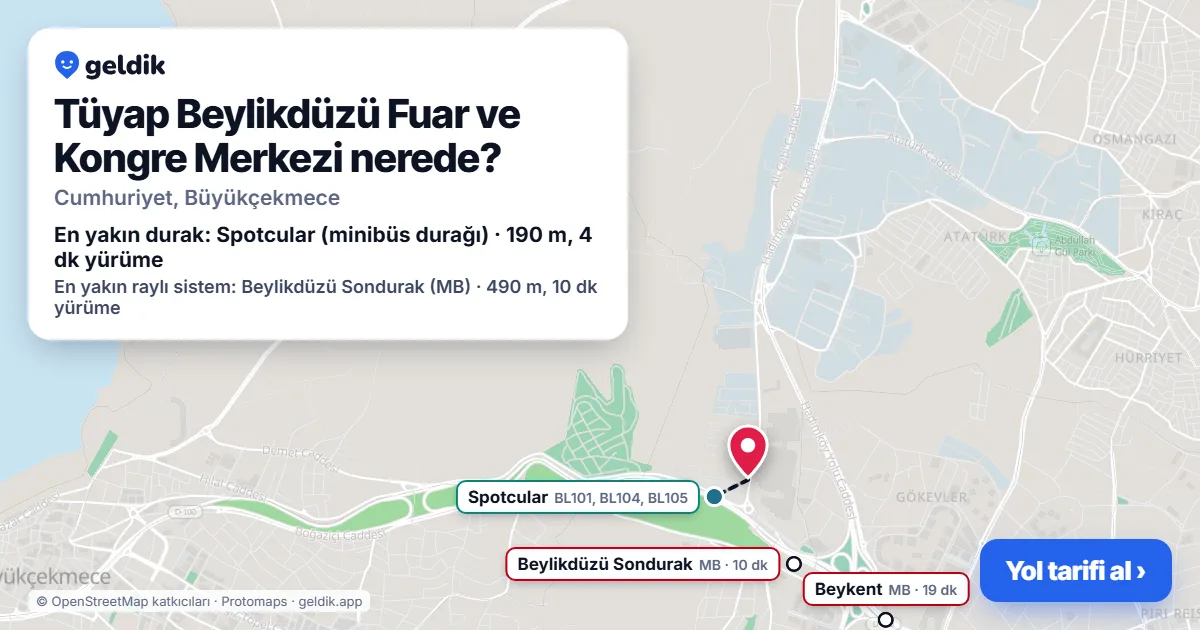 Tüyap Beylikdüzü Fuar ve Kongre Merkezi nerede: haritada konumu ve en yakın duraklar, yürüme süreleriyle