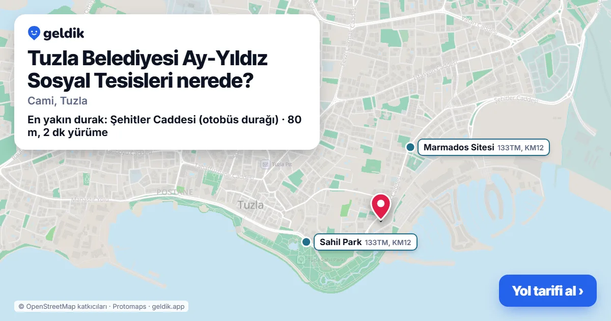 Tuzla Belediyesi Ay-Yıldız Sosyal Tesisleri nerede: haritada konumu ve en yakın duraklar, yürüme süreleriyle