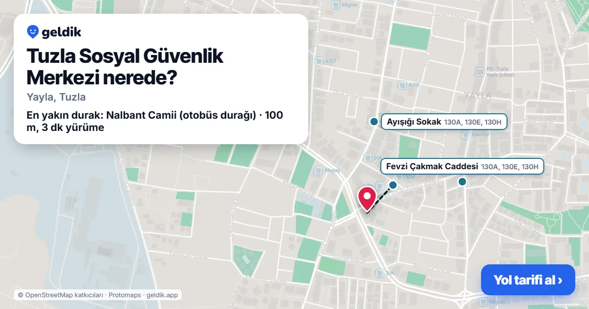 Tuzla Sosyal Güvenlik Merkezi nerede: haritada konumu ve en yakın duraklar, yürüme süreleriyle
