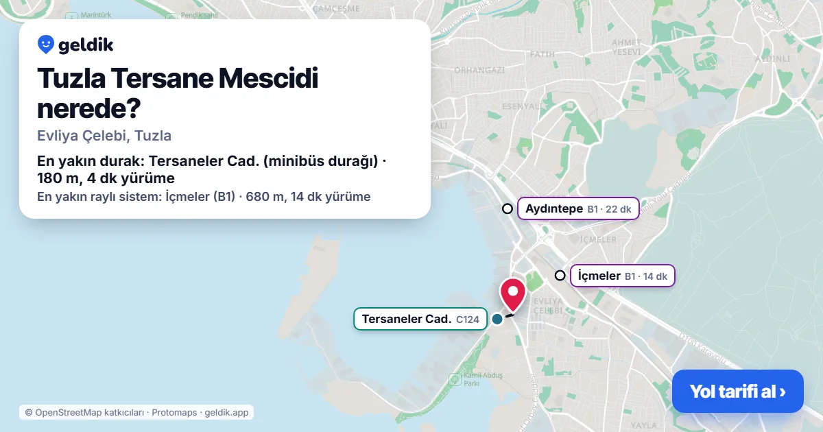 Tuzla Tersane Mescidi nerede: haritada konumu ve en yakın duraklar, yürüme süreleriyle