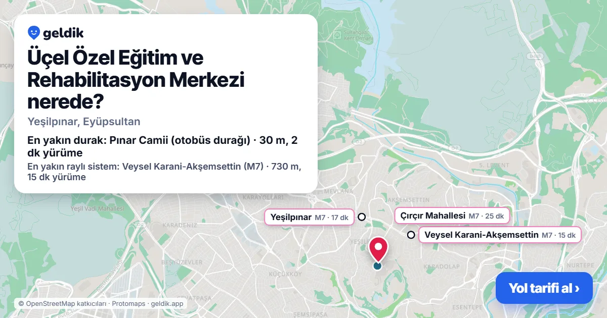 Üçel Özel Eğitim ve Rehabilitasyon Merkezi nerede: haritada konumu ve en yakın duraklar, yürüme süreleriyle
