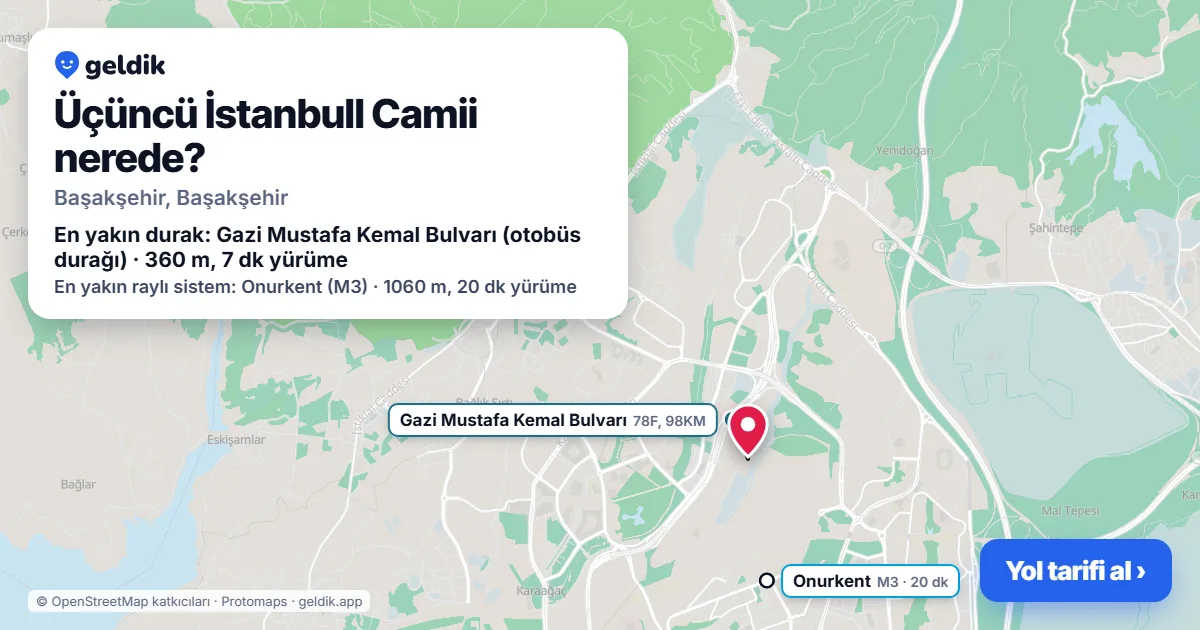 Üçüncü İstanbull Camii nerede: haritada konumu ve en yakın duraklar, yürüme süreleriyle
